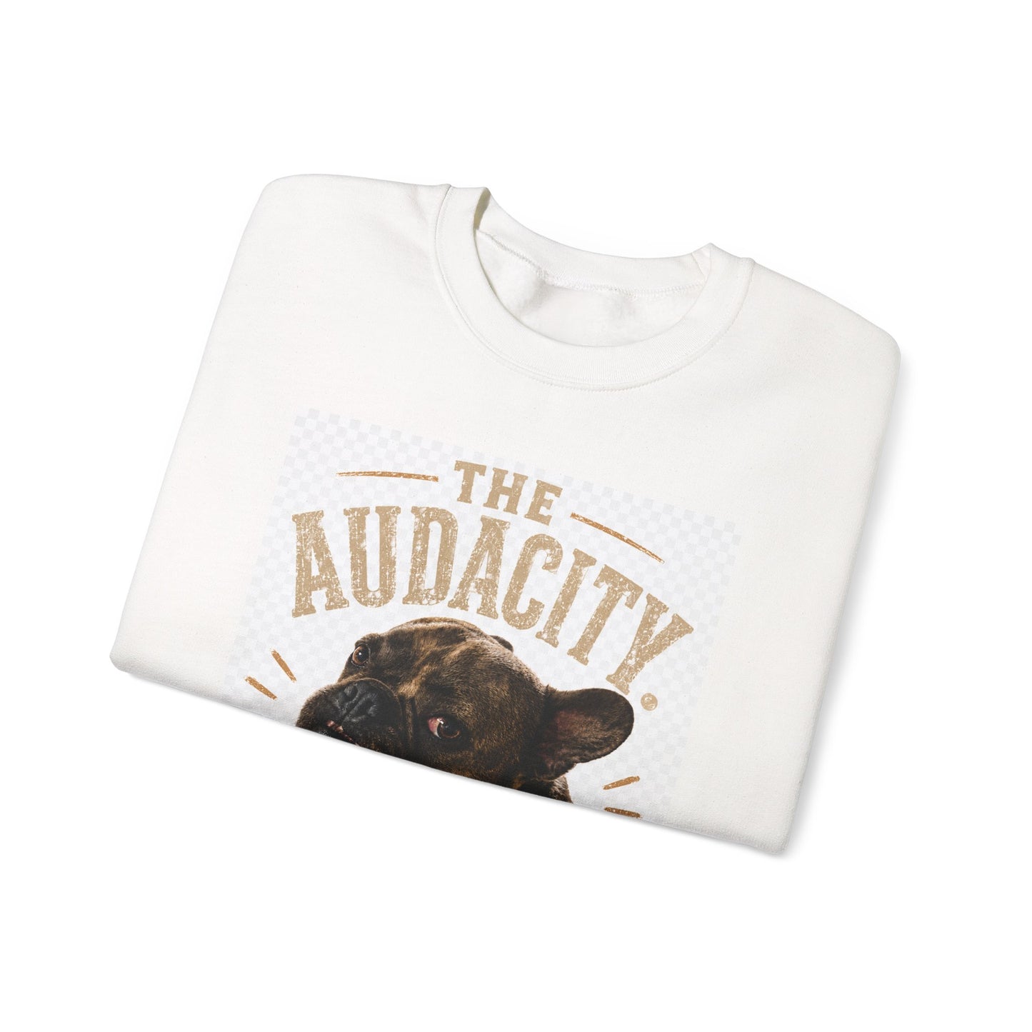 The Audacity French Bulldog Sweatshirt | Funny Dog Portrait Crewneck