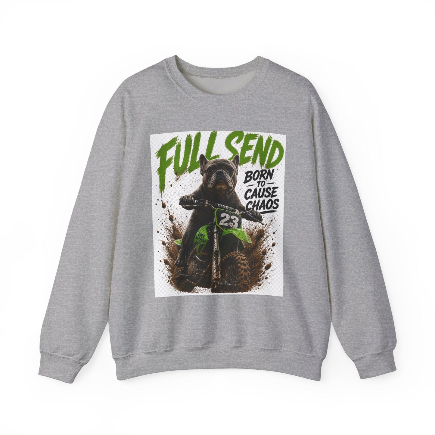 Full Send Dirt Bike Dog sweatshirt | Born to Cause Chaos crewneck