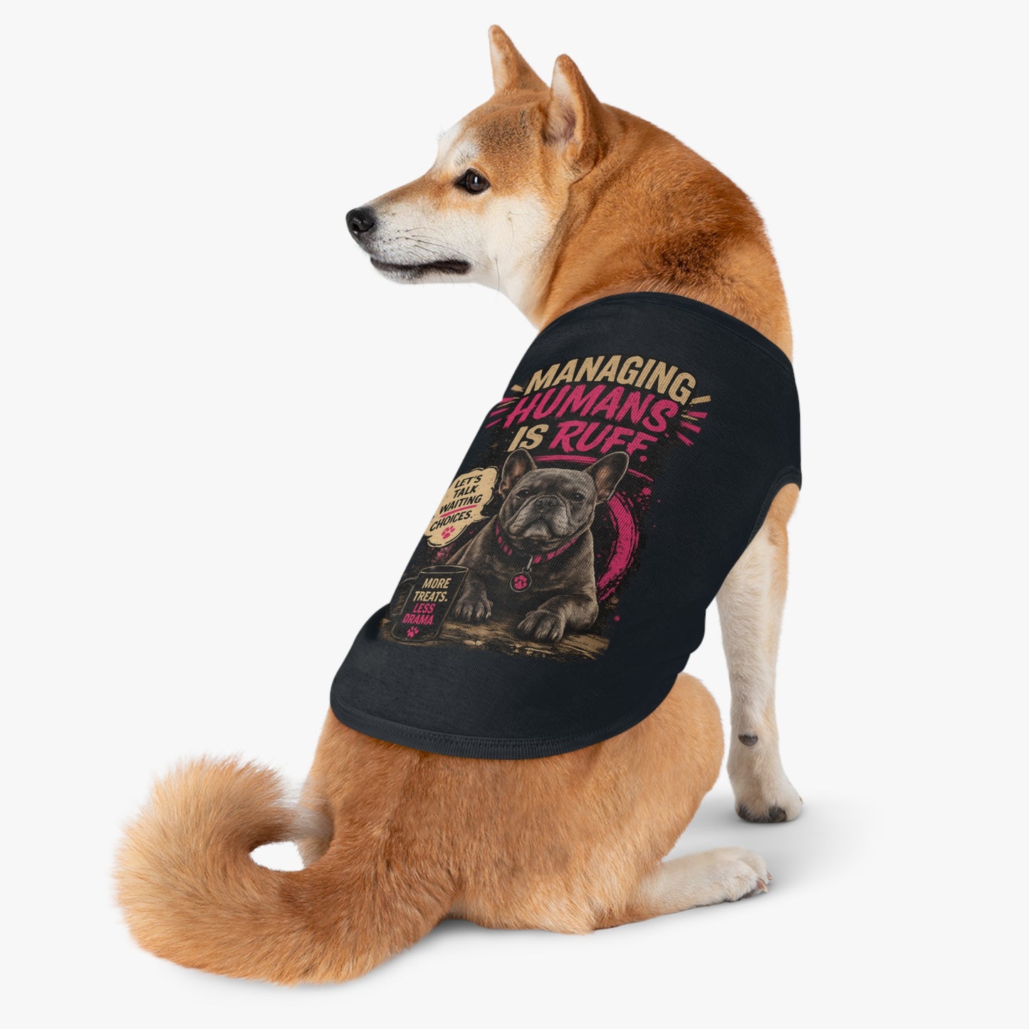 Pet Tank Top — "Managing Humans Is Ruff" French Bulldog Dog Shirt