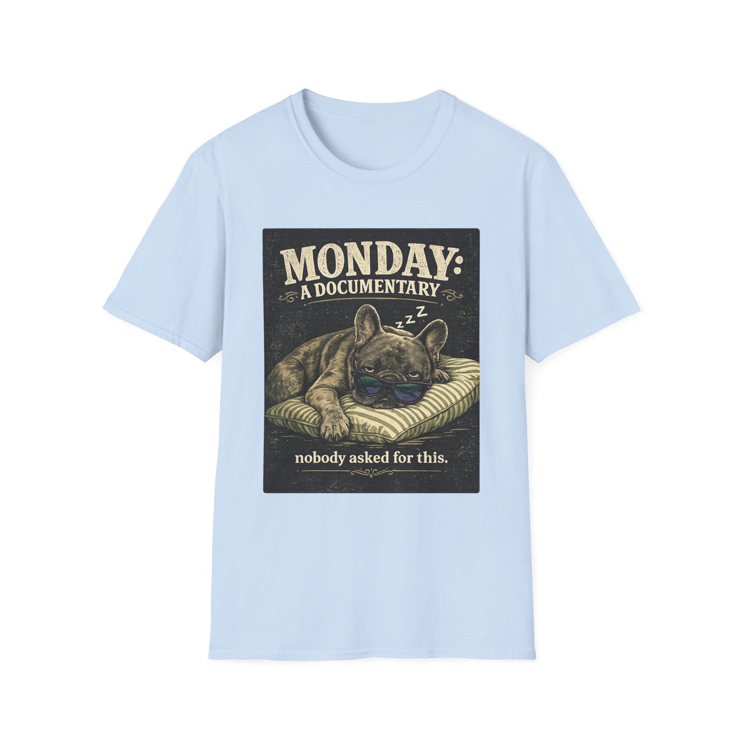 Monday: A Documentary Frenchie Graphic Tee | Funny Sleepy Dog Shirt
