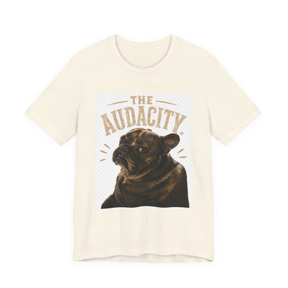 The Audacity Bulldog Tee | French Bulldog Illustration, Retro Typography