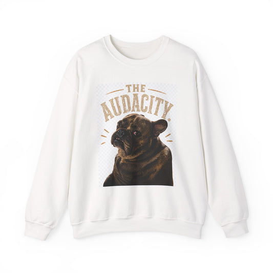The Audacity French Bulldog Sweatshirt | Funny Dog Portrait Crewneck