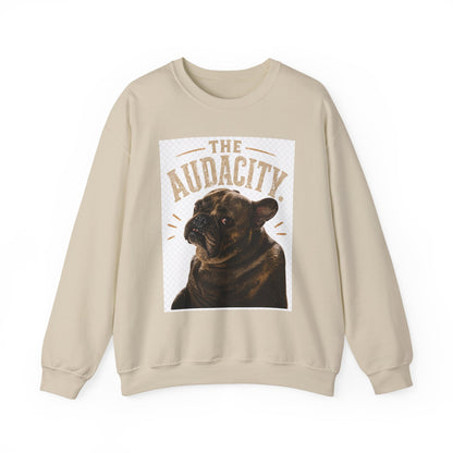 The Audacity French Bulldog Sweatshirt | Funny Dog Portrait Crewneck