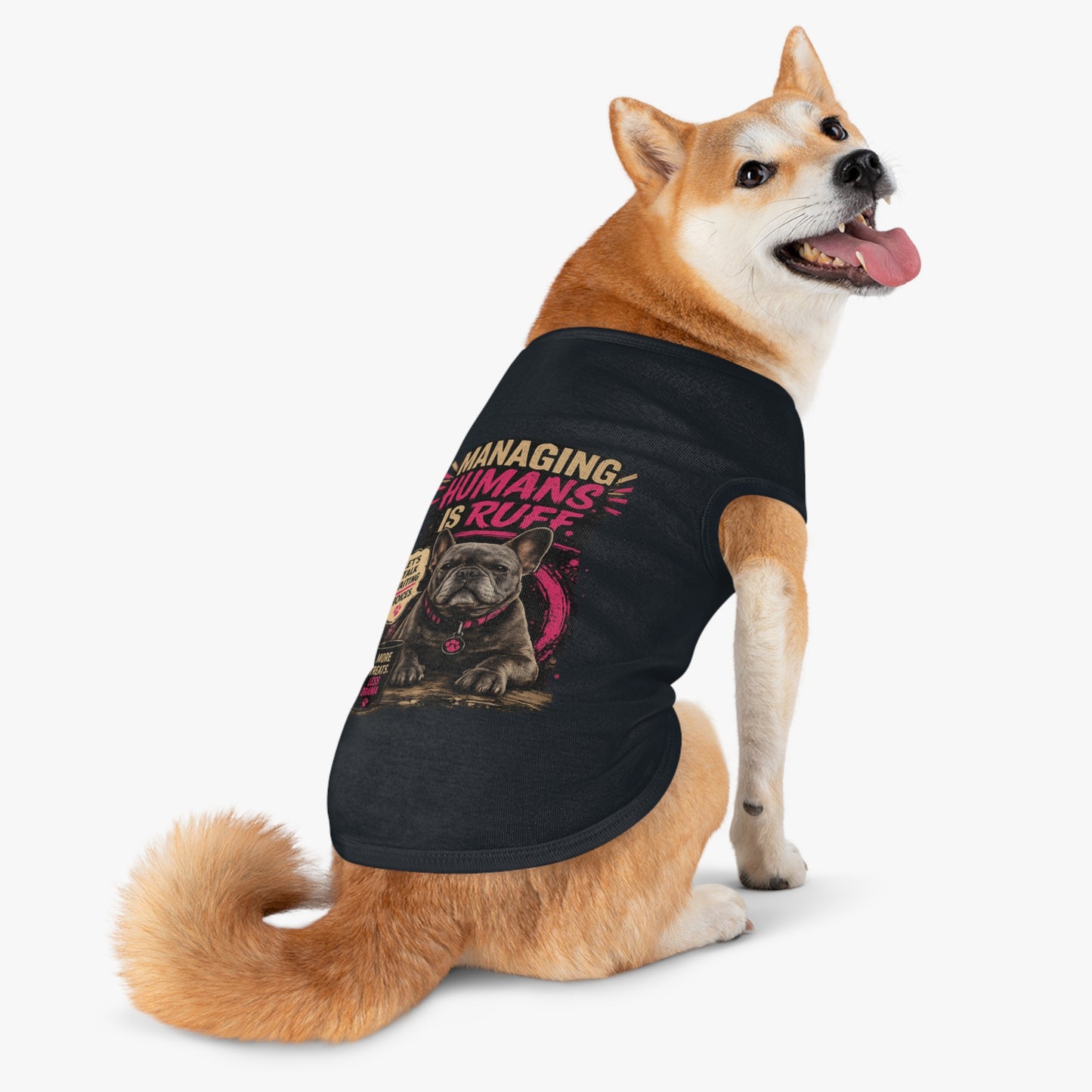 Pet Tank Top — "Managing Humans Is Ruff" French Bulldog Dog Shirt