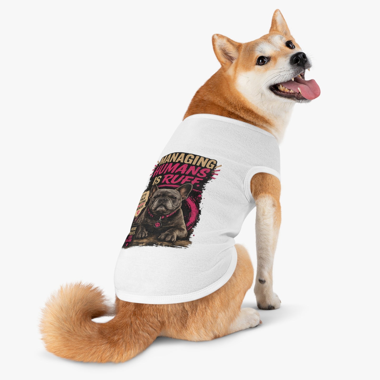 Pet Tank Top — "Managing Humans Is Ruff" French Bulldog Dog Shirt