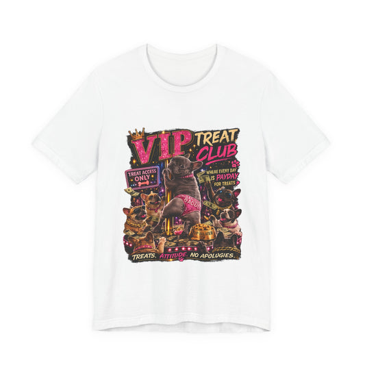 VIP Treat Club Frenchie Style T-Shirt