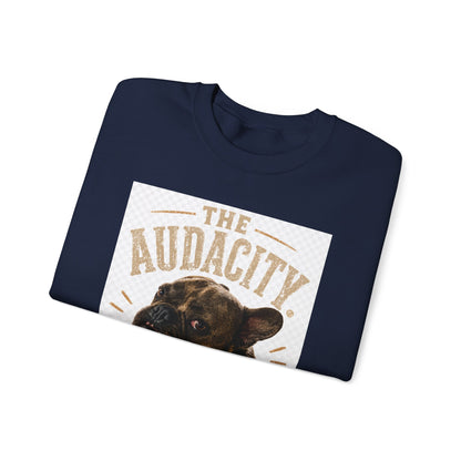 The Audacity French Bulldog Sweatshirt | Funny Dog Portrait Crewneck