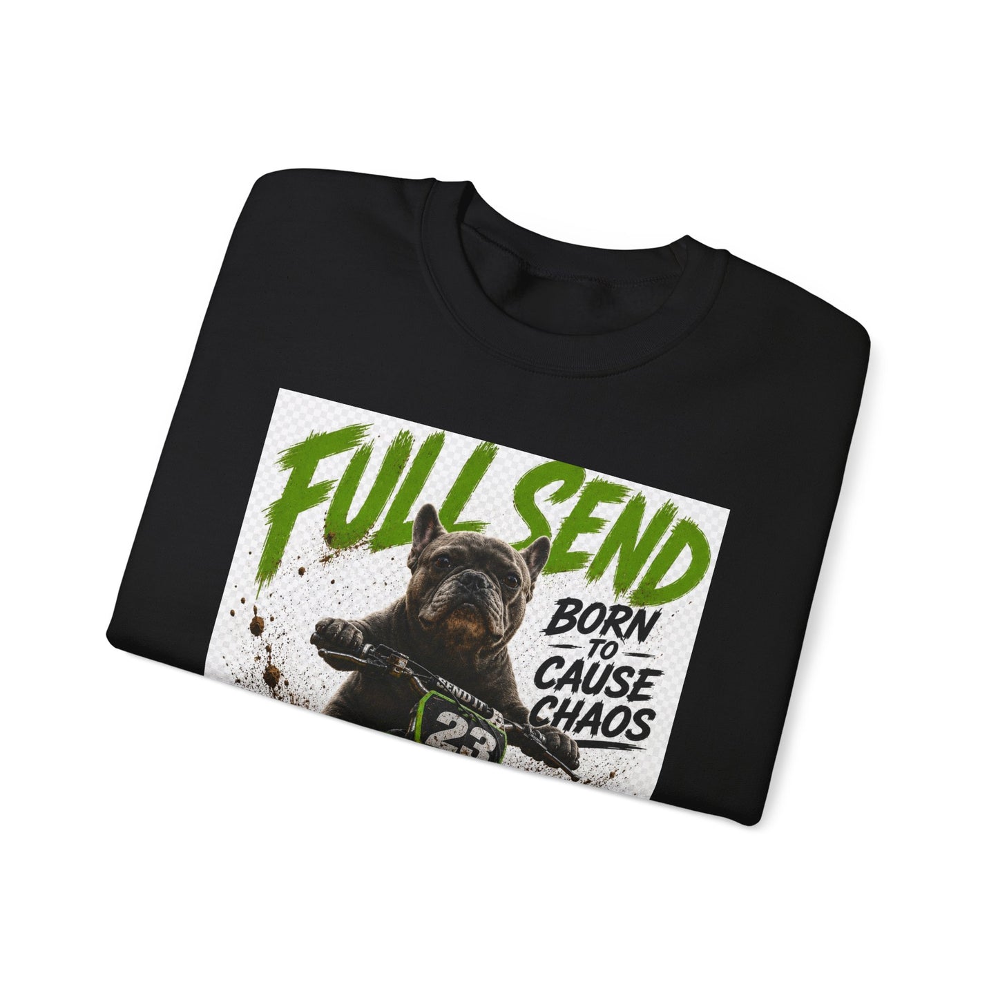 Full Send Dirt Bike Dog sweatshirt | Born to Cause Chaos crewneck