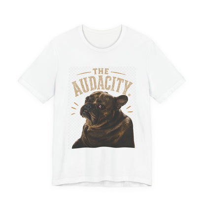 The Audacity Bulldog Tee | French Bulldog Illustration, Retro Typography