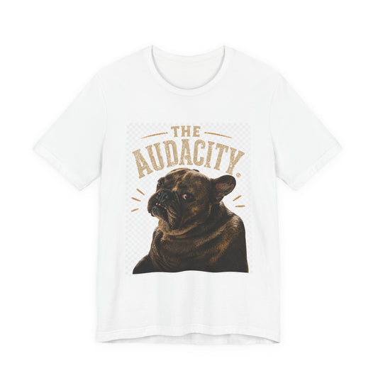 The Audacity Bulldog Tee | French Bulldog Illustration, Retro Typography