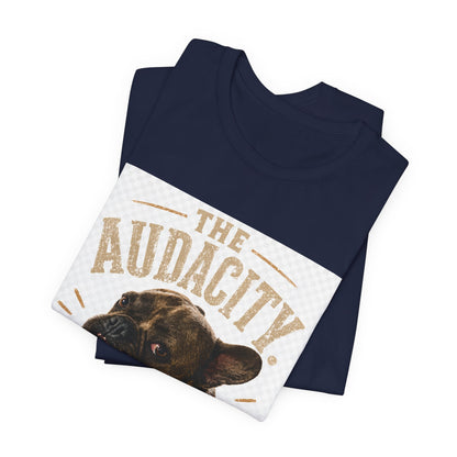 The Audacity Bulldog Tee | French Bulldog Illustration, Retro Typography