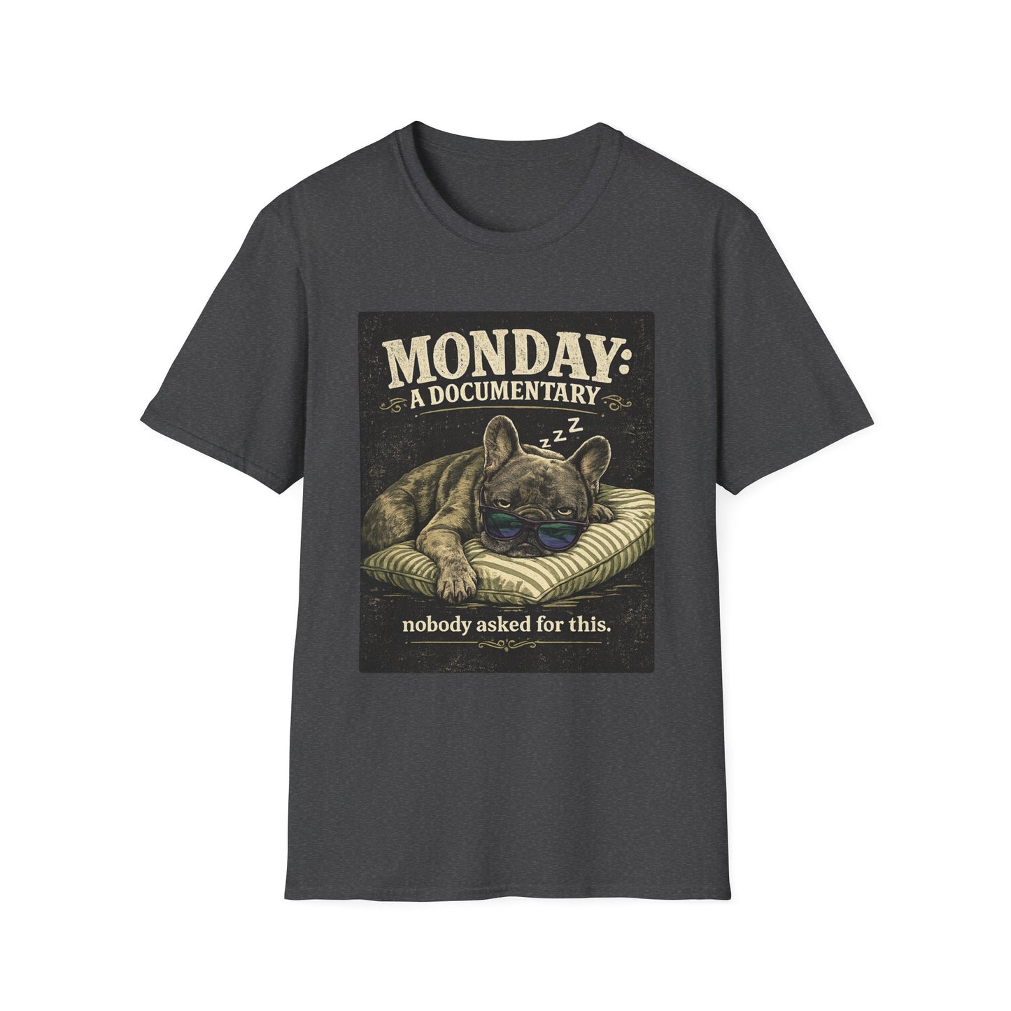 Monday: A Documentary Frenchie Graphic Tee | Funny Sleepy Dog Shirt