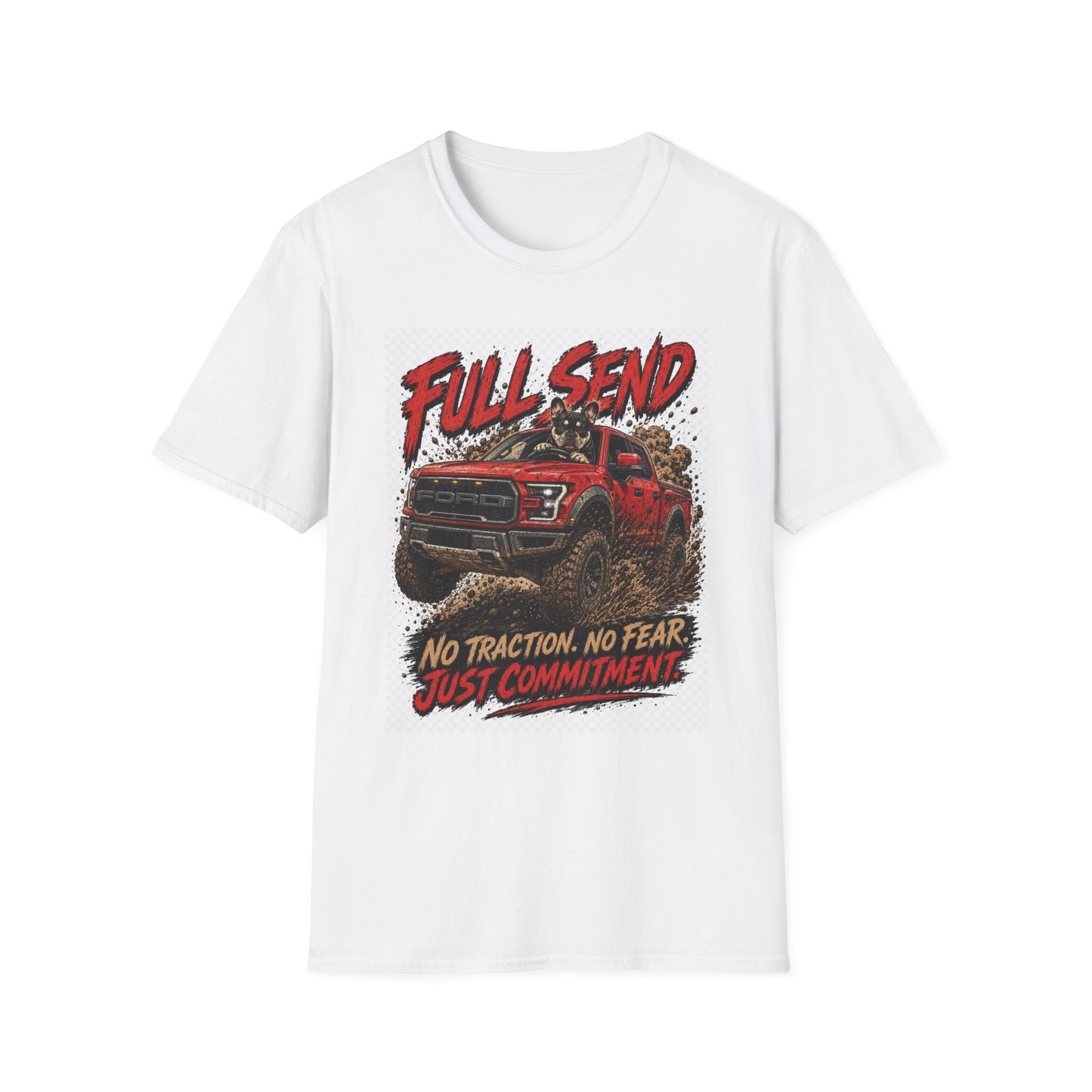 Ford Raptor Full Send Frenchie Edition T-Shirt | Truck Graphic Tee