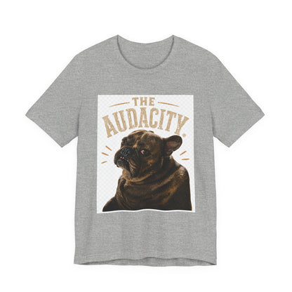 The Audacity Bulldog Tee | French Bulldog Illustration, Retro Typography