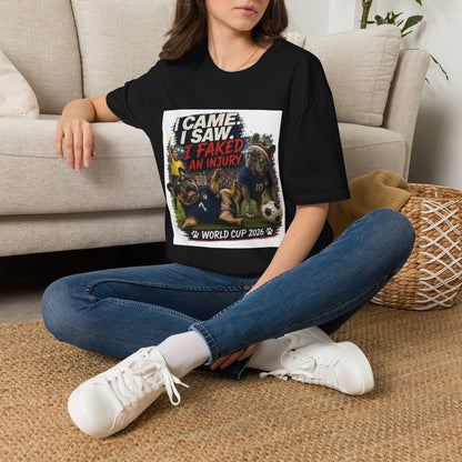 I Came. I Saw. I Faked An Injury. T-Shirt — Funny Soccer World Cup Fan Tee