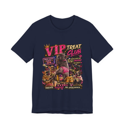 VIP Treat Club Frenchie Style T-Shirt