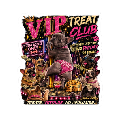 VIP Treat Club Sticker | French Bulldog Pole Dance, Sassy Pet Humor Kiss-Cut