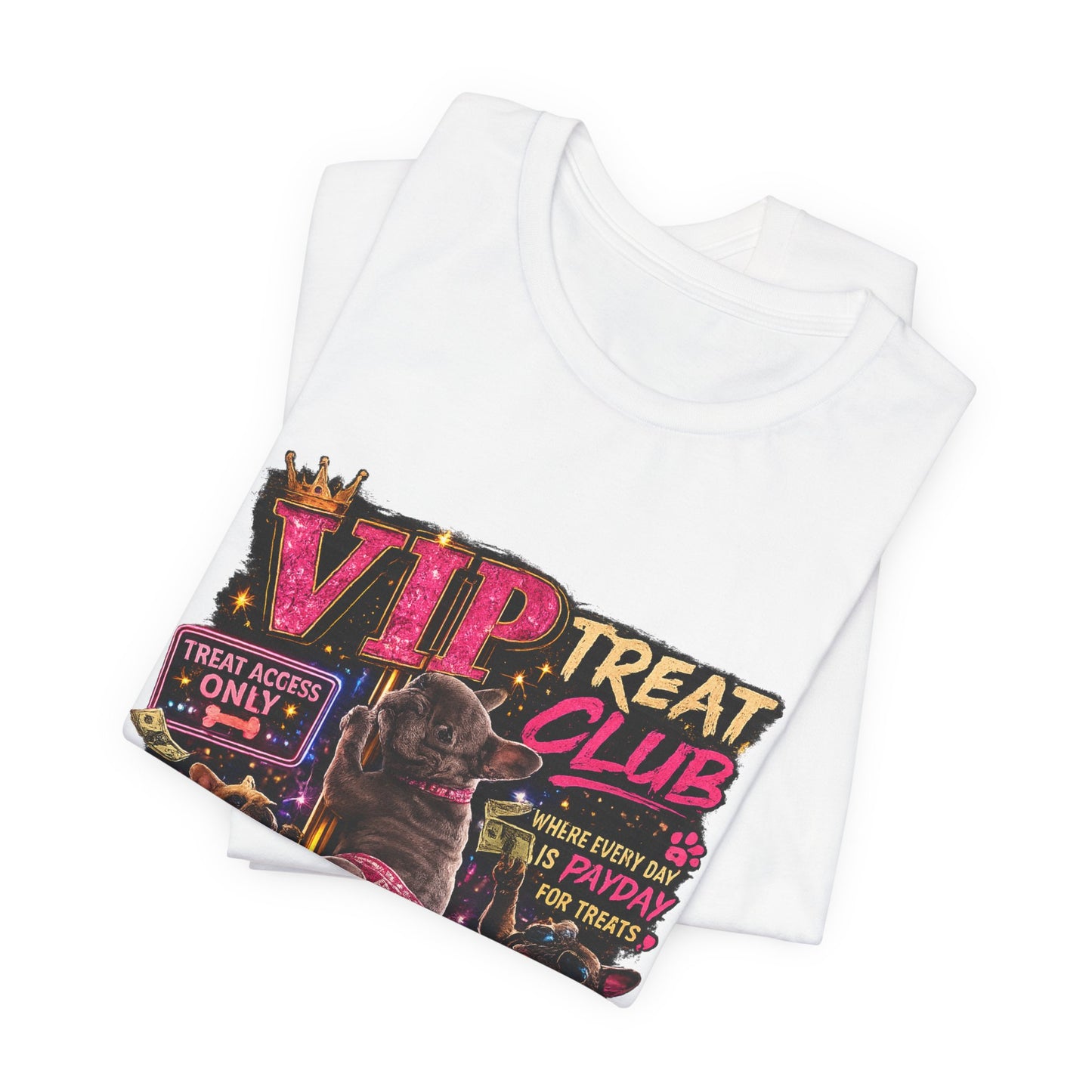 VIP Treat Club Frenchie Style T-Shirt