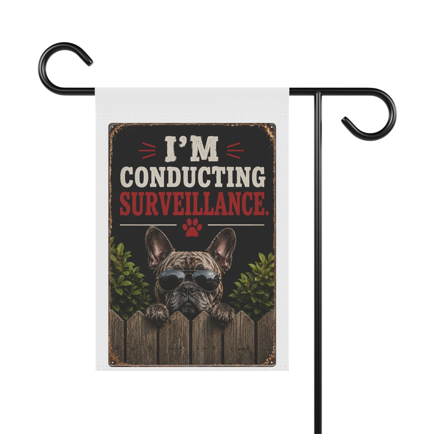 Garden Flag – “I’m Conducting Surveillance” French Bulldog Decorative Yard Banner