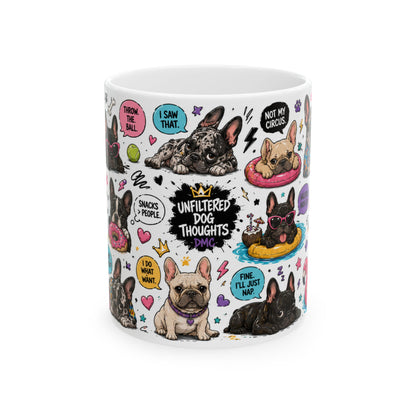 Unfiltered Dog Thoughts mug | Ceramic Mug