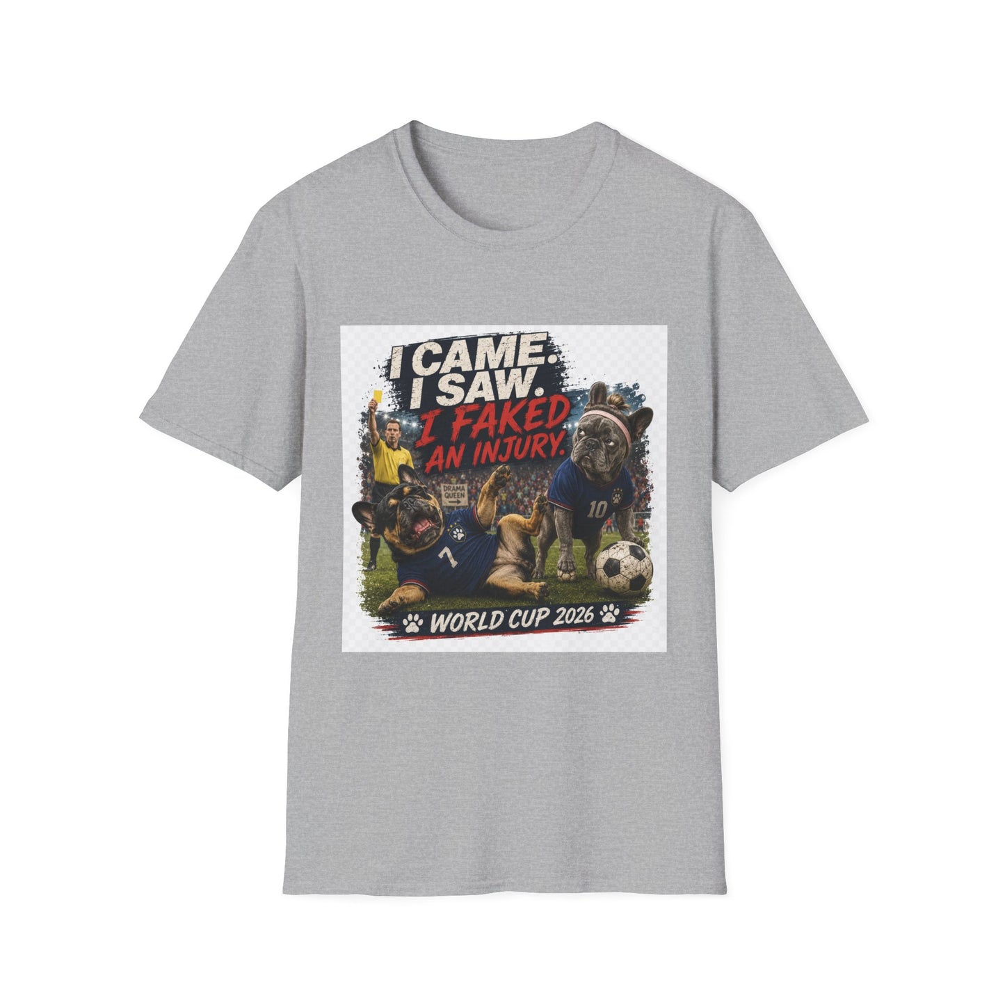 I Came. I Saw. I Faked An Injury. T-Shirt — Funny Soccer World Cup Fan Tee