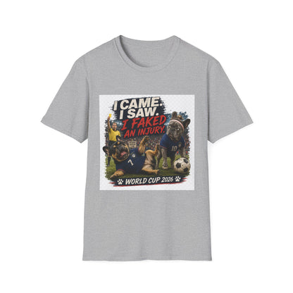 I Came. I Saw. I Faked An Injury. T-Shirt — Funny Soccer World Cup Fan Tee