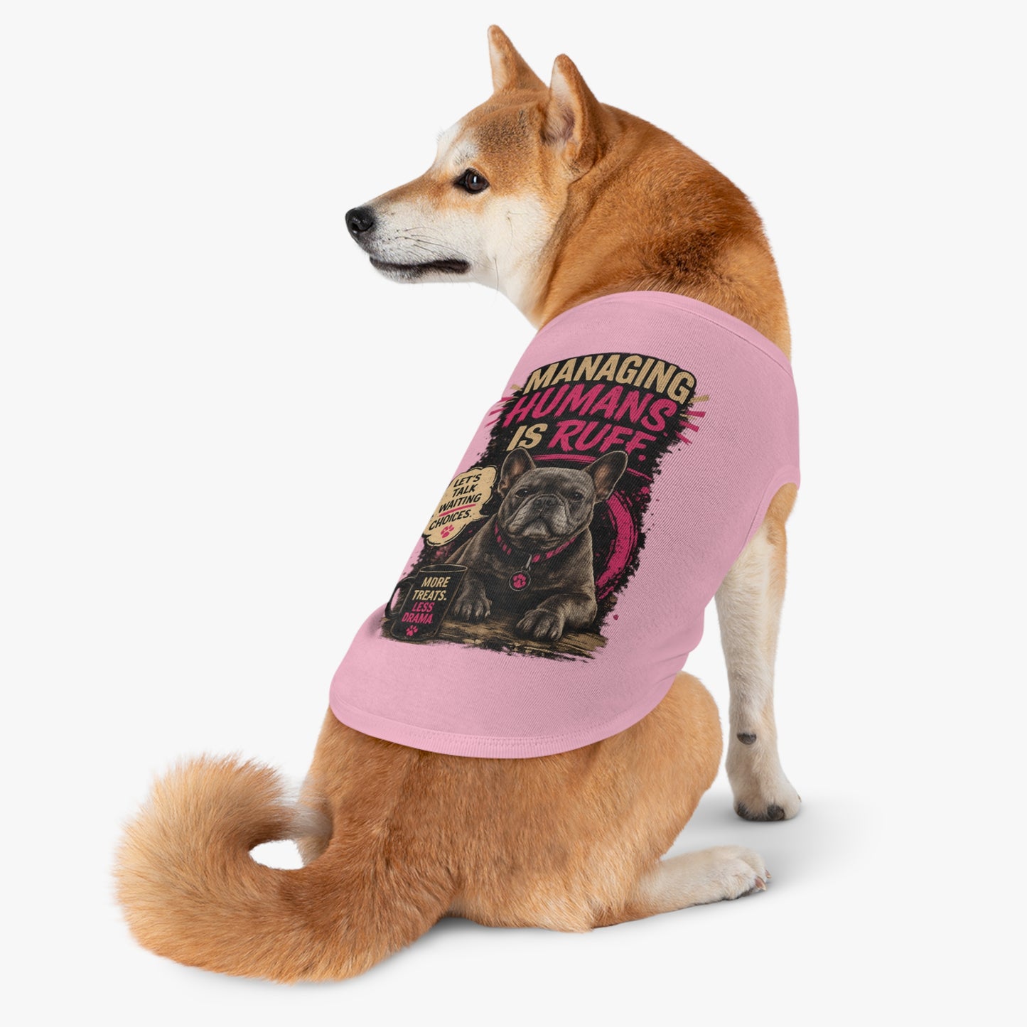 Pet Tank Top — "Managing Humans Is Ruff" French Bulldog Dog Shirt