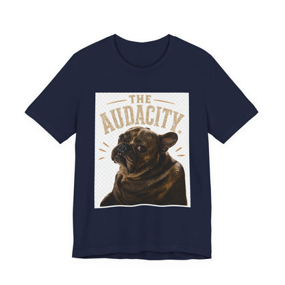 The Audacity Bulldog Tee | French Bulldog Illustration, Retro Typography