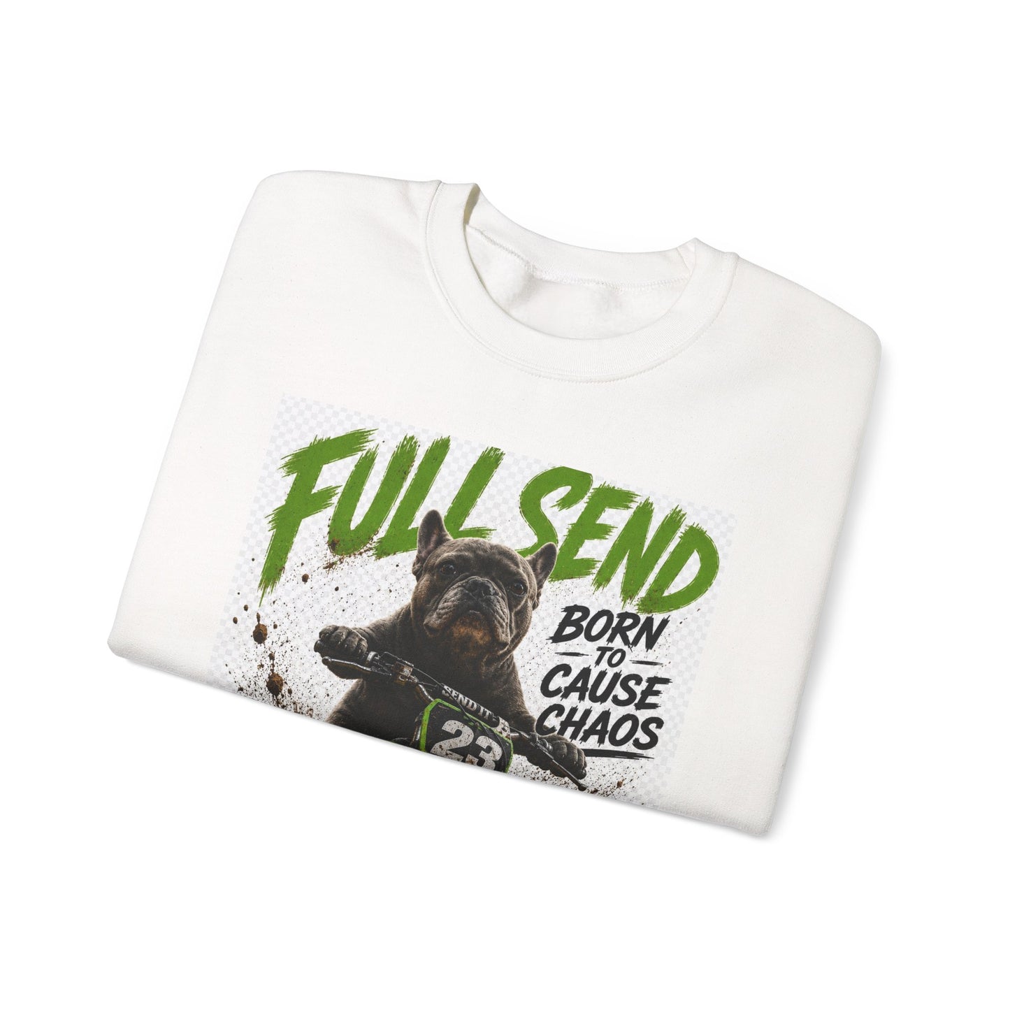 Full Send Dirt Bike Dog sweatshirt | Born to Cause Chaos crewneck