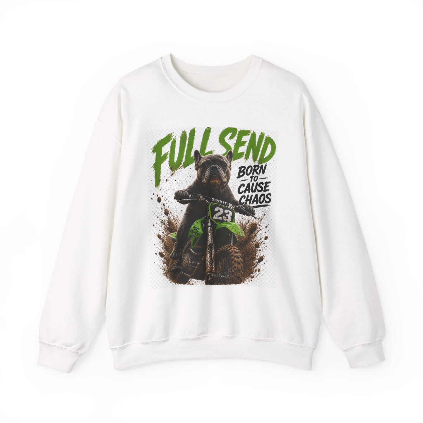 Full Send Dirt Bike Dog sweatshirt | Born to Cause Chaos crewneck