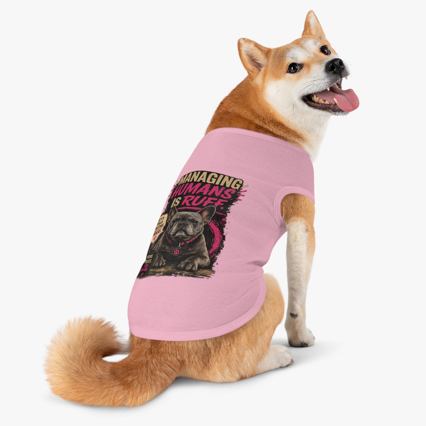 Pet Tank Top — "Managing Humans Is Ruff" French Bulldog Dog Shirt