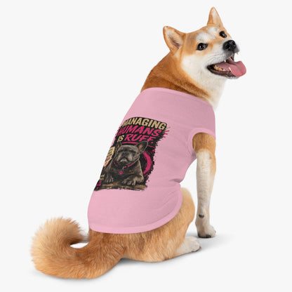 Pet Tank Top — "Managing Humans Is Ruff" French Bulldog Dog Shirt