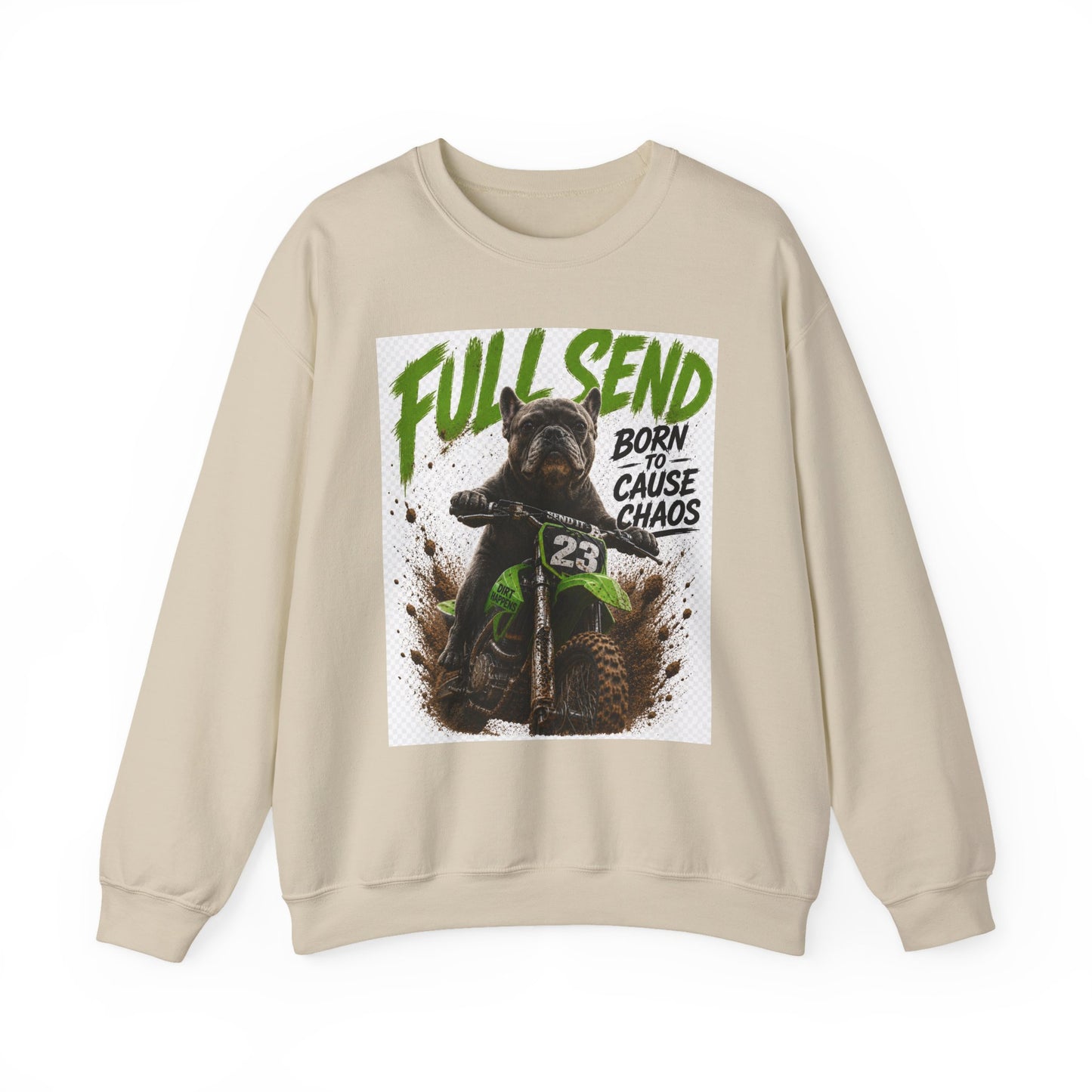 Full Send Dirt Bike Dog sweatshirt | Born to Cause Chaos crewneck