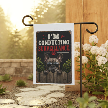 Garden Flag – “I’m Conducting Surveillance” French Bulldog Decorative Yard Banner