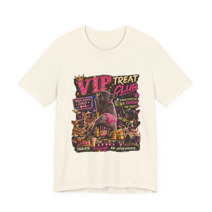VIP Treat Club Frenchie Style T-Shirt