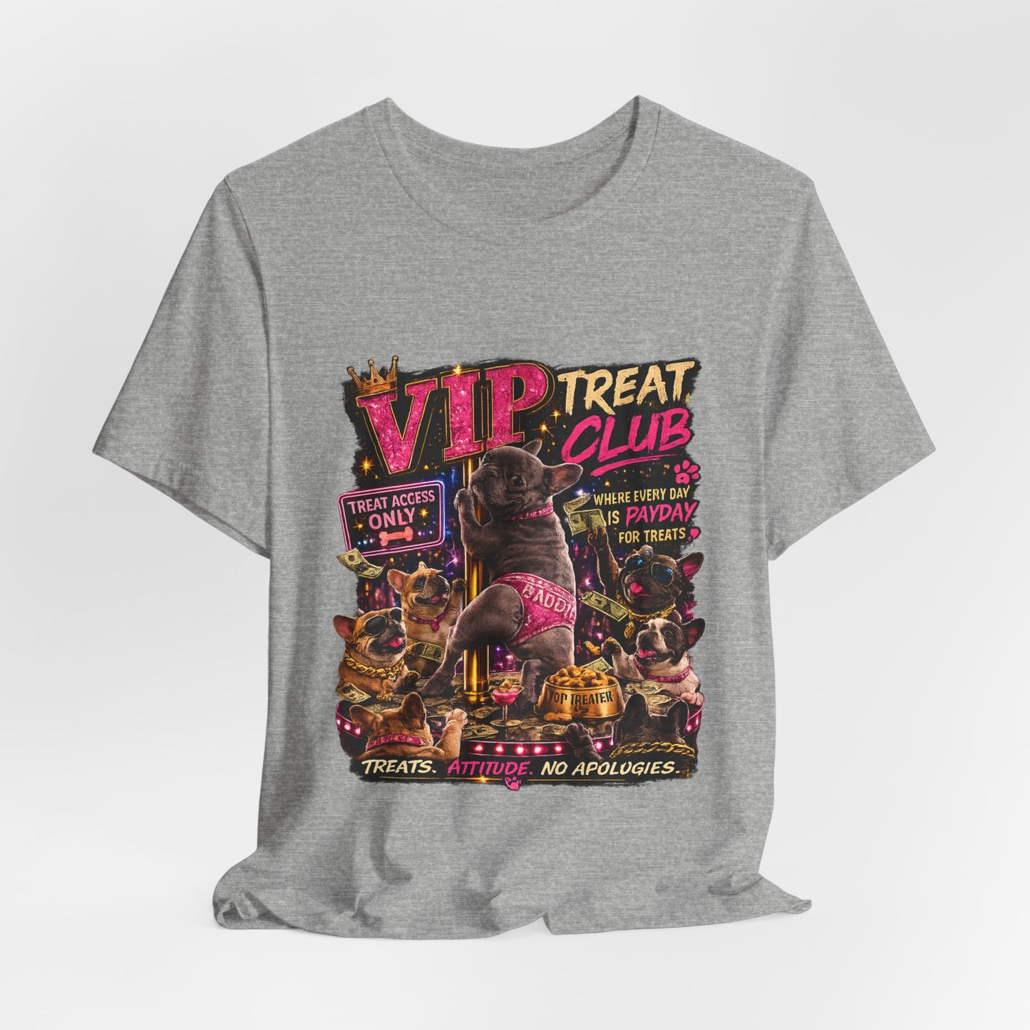 VIP Treat Club Frenchie Style T-Shirt