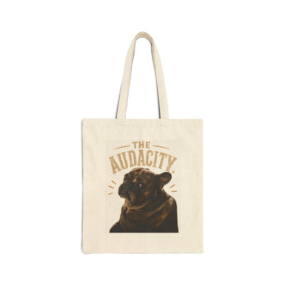 The Audacity French Bulldog Tote Bag | Canvas Dog Portrait, Funny Pet Quote