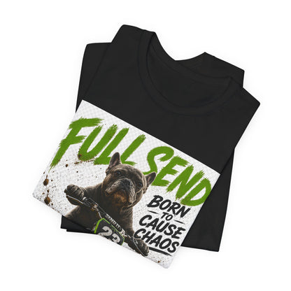 Full Send Born to Cause Chaos Dirt Bike Tee | Motocross Racing Shirt