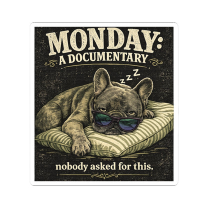 Monday: A Documentary Frenchie Sticker | Kiss-Cut