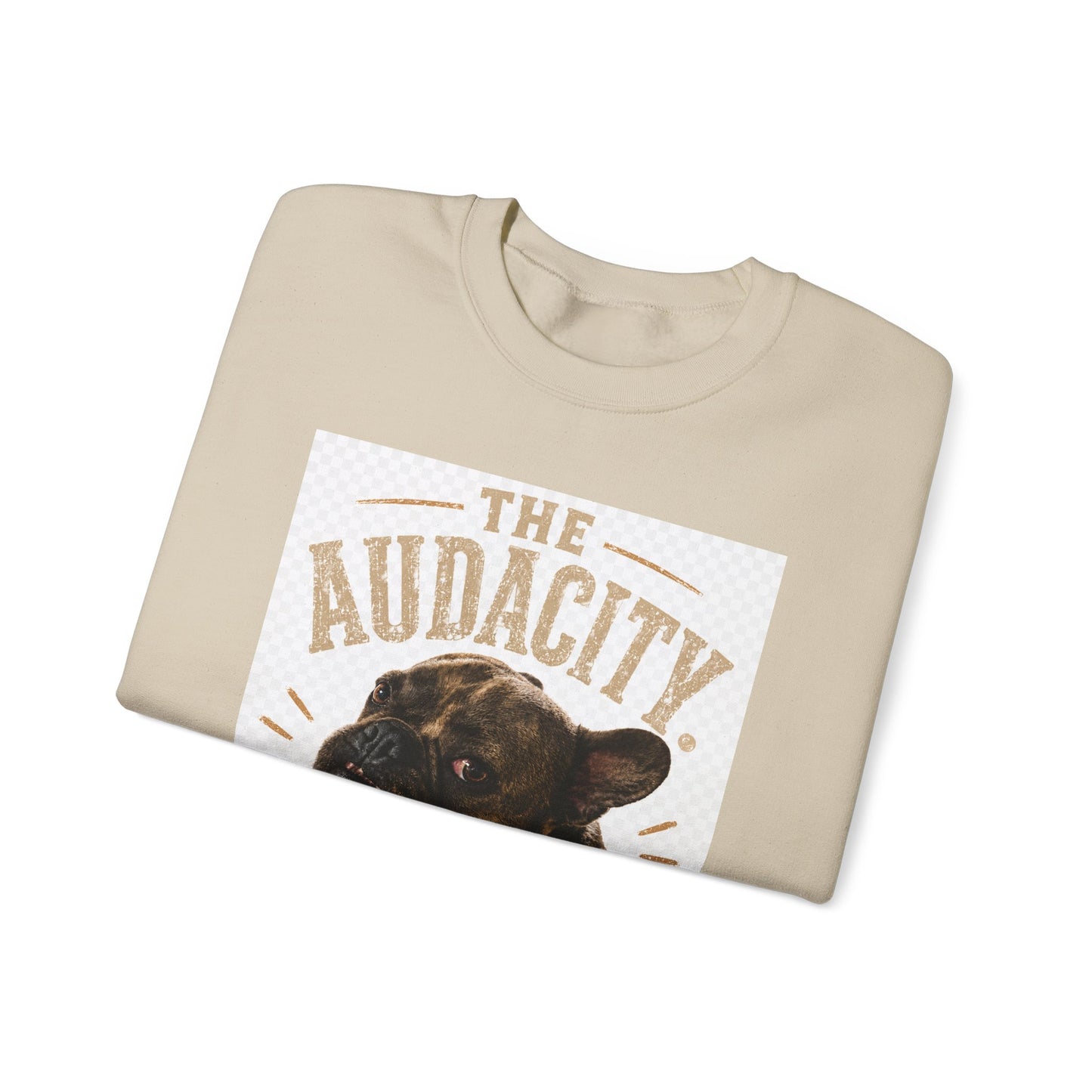 The Audacity French Bulldog Sweatshirt | Funny Dog Portrait Crewneck