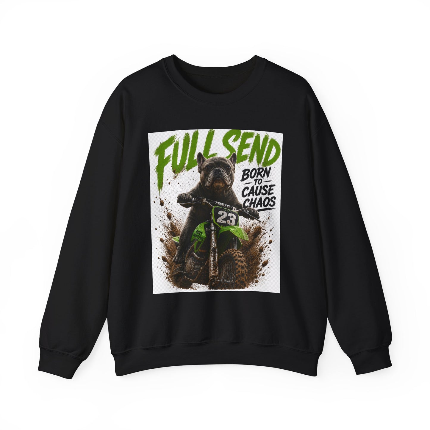 Full Send Dirt Bike Dog sweatshirt | Born to Cause Chaos crewneck